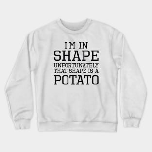 I'm In Shape Crewneck Sweatshirt